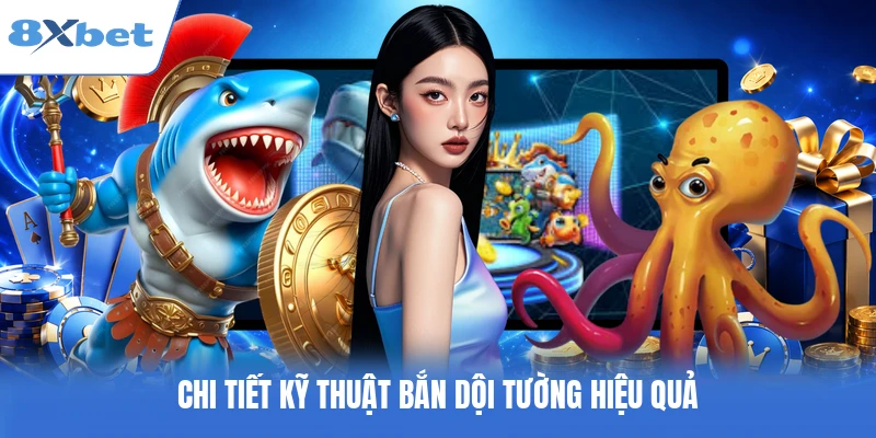 Chi tiết kỹ thuật bắn dội tường hiệu quả